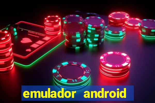 emulador android para pc fraco